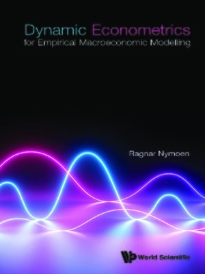 cover image of Dynamic Econometrics For Empirical Macroeconomic Modelling